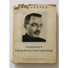 Makarenko: Válogatott pedagógiai tanulmányok
