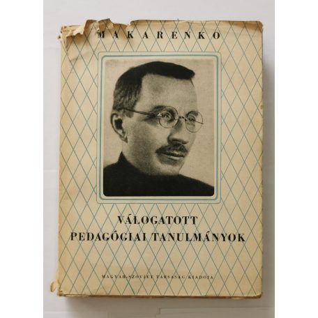 Makarenko: Válogatott pedagógiai tanulmányok