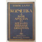 Török Lajos, Dr.: Kozmetika - A bőr ápolása és szépséghibáinak gyógyítása. 46 ábrával. 