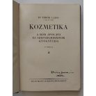 Török Lajos, Dr.: Kozmetika - A bőr ápolása és szépséghibáinak gyógyítása. 46 ábrával. 
