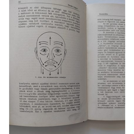 Török Lajos, Dr.: Kozmetika - A bőr ápolása és szépséghibáinak gyógyítása. 46 ábrával. 