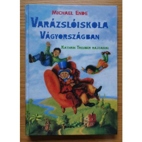 Michael Ende: Varázslóiskola Vágyországban
