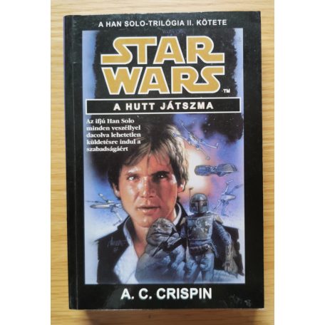 A. C. Crispin: A hutt játszma (Star Wars-A Han Solo trilógia 2. kötete)