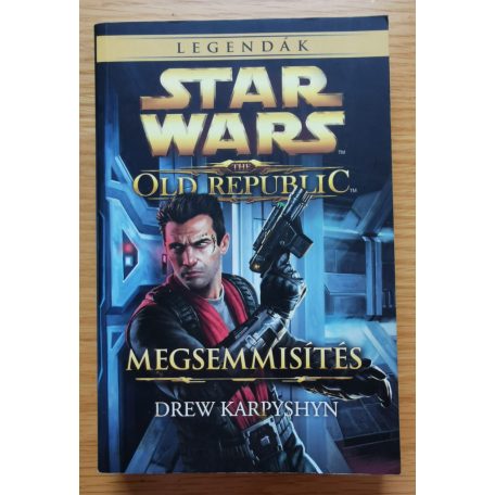 Drew Karpyshyn: The Old Republic: Megsemmisítés