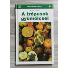 Nowak-Schulz: A trópusok gyümölcsei 