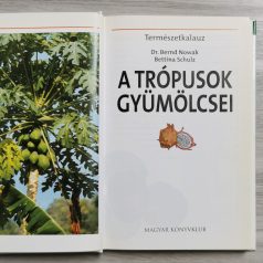 Nowak-Schulz: A trópusok gyümölcsei 