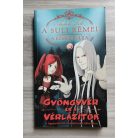 Ardati Lili: Gyöngyvér és a vérlázítók (A suli rémei - A rémek sulija 2.)