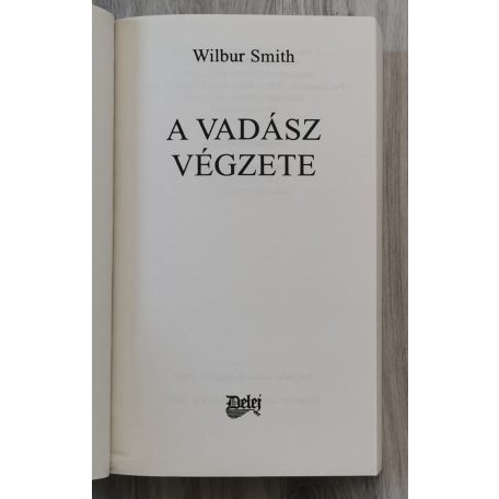 Wilbur Smith: A vadász végzete