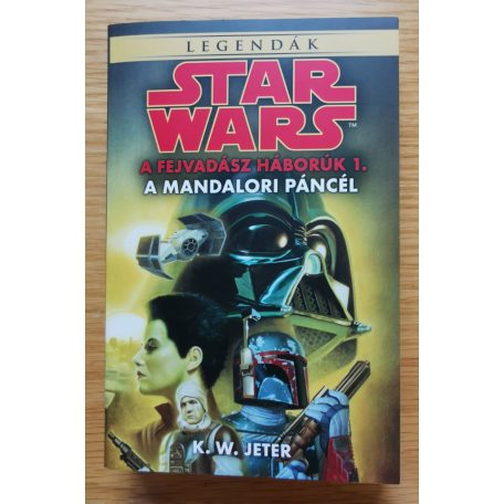 K.W. Jeter: A fejvadász háborúk - A mandalori páncél