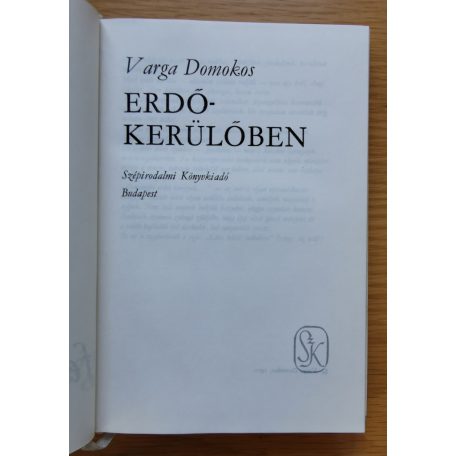 Varga Domokos: Erdőkerülőben 