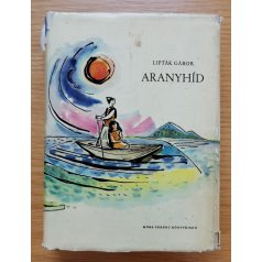   Lipták Gábor: Aranyhíd - Balatoni mesék, mondák, történetek