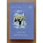 Móricz Zsigmond: Légy jó mindhalálig