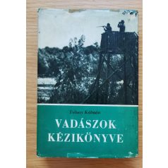 Tolnay Kálmán: Vadászok kézikönyve