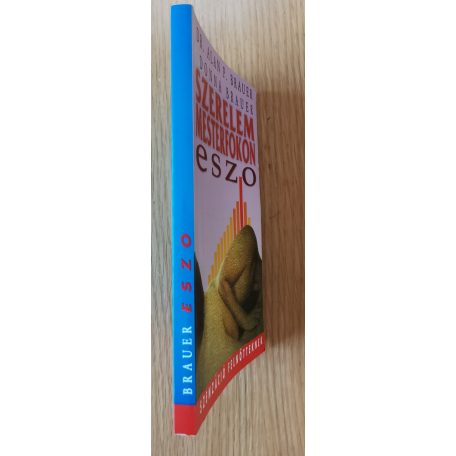 Alan P. Brauer, Dr.  és Donna Brauer: Szerelem Mesterfokon eszo 