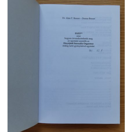 Alan P. Brauer, Dr.  és Donna Brauer: Szerelem Mesterfokon eszo 