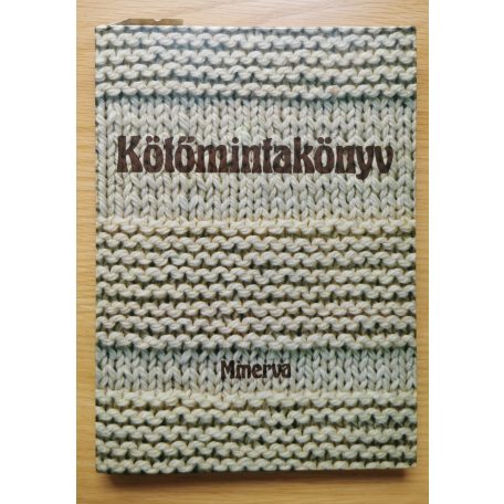 Gyulai Irén - Bánk Lászlóné - Német Józsefné: Kötőmintakönyv