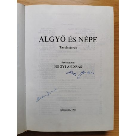 Hegyi András (szerk): Algyő és népe (Dedikált!)