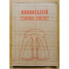 Papp Józsefné: Ruhakészítő szakmai ismeret 