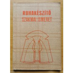 Papp Józsefné: Ruhakészítő szakmai ismeret 