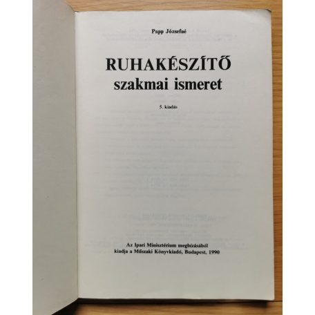 Papp Józsefné: Ruhakészítő szakmai ismeret 