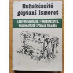 Orbán Ferenc: Ruhakészítő géptani ismeret