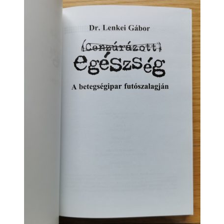 Lenkei Gábor, Dr: Cenzúrázott egészség