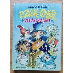 Csukás István: Pintyőke cirkusz, világszám!