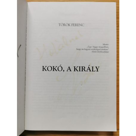 Török Ferenc: Kokó, a király (Dedikált!)