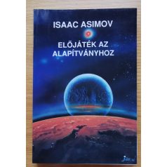 Isaac Asimov: Előjáték az Alapítványhoz