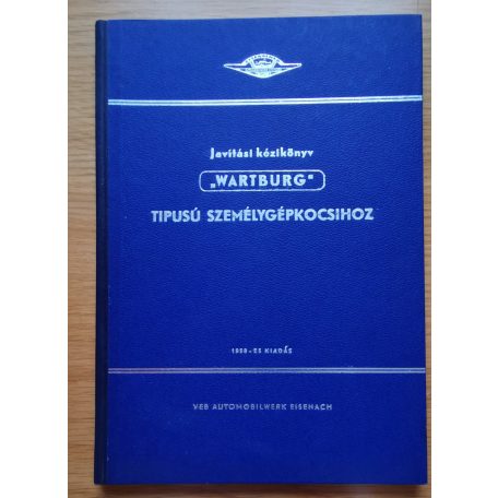 Javítási kézikönyv Wartburg 353 W típusú személygépkocsihoz