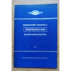   Üzemeltetési utasítás a Wartburg 1000 személygépkocsihoz