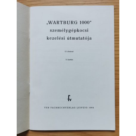 Üzemeltetési utasítás a Wartburg 1000 személygépkocsihoz