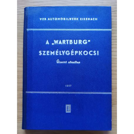 A wartburg személygépkocsi - űzemi utasítás
