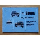 A Skoda 105 S, 105 L, 120 L, 120 LS személygépkocsik kezelési és karbantartási utasítása