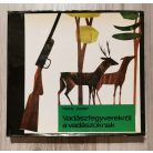  Hardy József: Vadászfegyverekről a vadászoknak