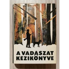   Sárkány Pál-Vallus Pál, Dr., (szerk.): A vadászat kézikönyve 