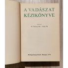 Sárkány Pál-Vallus Pál, Dr., (szerk.): A vadászat kézikönyve 