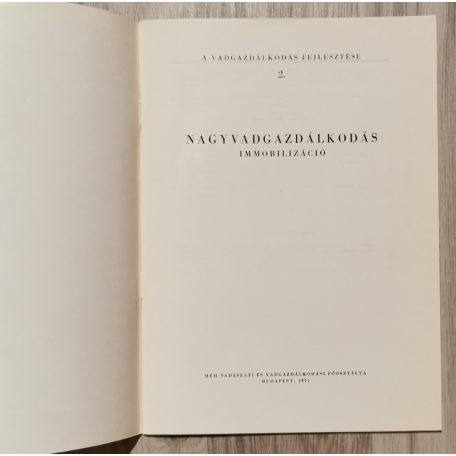  Izrael Gábor (szerk.): Nagyvadgazdálkodás- Immobilizáció (A vadgazdálkodás fejlesztése 2.)