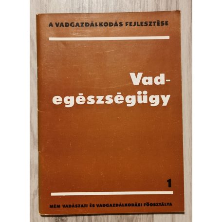  Izrael Gábor (szerk.): Vadegészségügy (A vadgazdálkodás fejlesztése 1.)