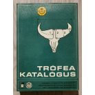  Bakkay László (szerk.): Trófea katalógus (Vadászati Világkiállítás, Budapest 1971)