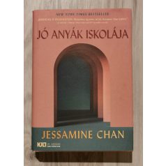 Jessamine Chan: Jó anyák iskolája 