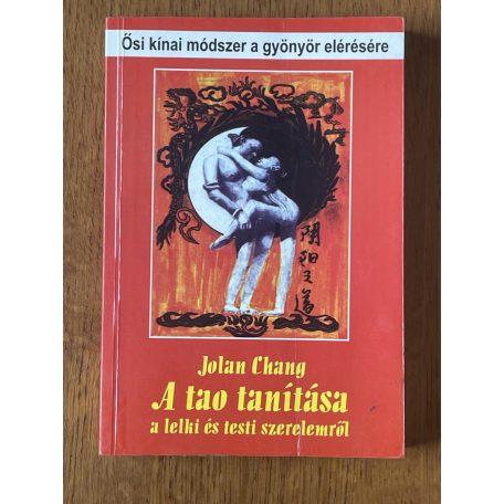 Jolan Chang: A tao tanítása a lelki és testi szerelemről