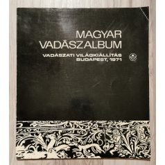 Magyar vadászalbum. Vadászati világkiállítás