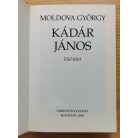 Moldova György: Kádár János I-II.