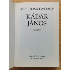 Moldova György: Kádár János I-II.