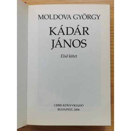 Moldova György: Kádár János I-II.
