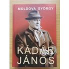 Moldova György: Kádár János I-II.