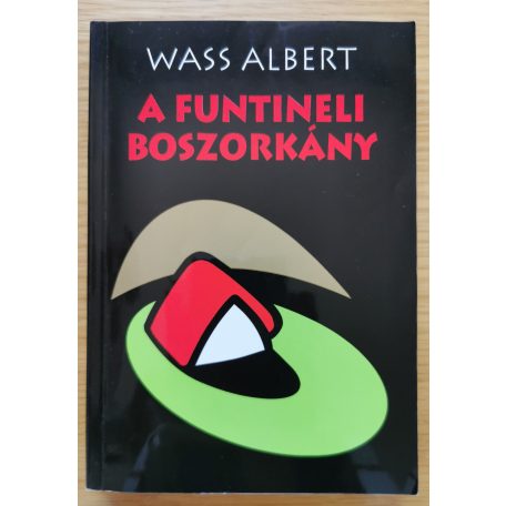 Wass Albert: A funtineli boszorkány I-III. (Teljes)