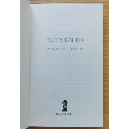 Bagdy Emőke: Fejben dől el? - Ami rajtunk múlik - és ami nem