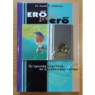 David R. Hawkins, Dr.: Erő kontra erő